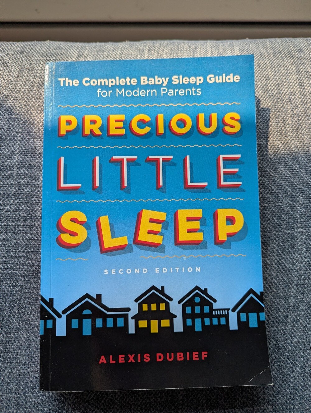 Precious Little Sleep: The Complete Baby Sleep Guide by Alexis Dubief Book